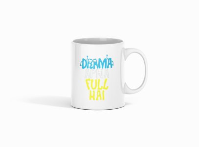 Drama Apna Full Hai- Printed Coffee Mugs For Bollywood Lovers